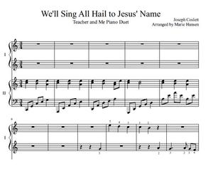 We'll Sing All Hail to Jesus' Name (Teacher and Me Duet)